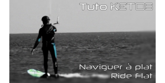 Lire la suite à propos de l’article Tuto foil Débuter en Kitefoil 3 – Naviguer à plat